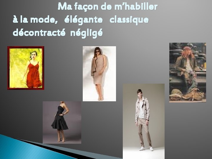  Ma façon de m’habiller à la mode, élégante classique décontracté négligé 