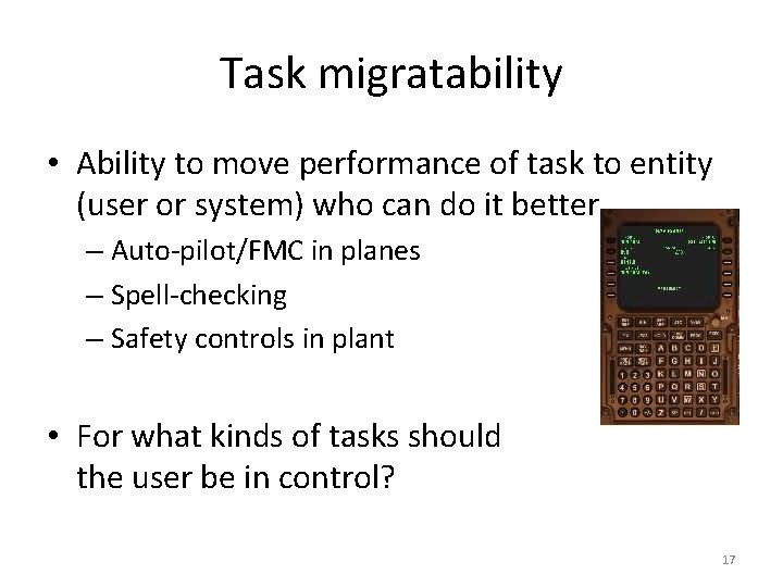 Task migratability • Ability to move performance of task to entity (user or system)