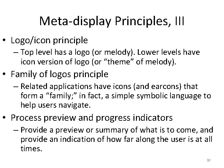 Meta-display Principles, III • Logo/icon principle – Top level has a logo (or melody).