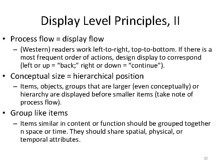 Display Level Principles, II • Process flow = display flow – (Western) readers work