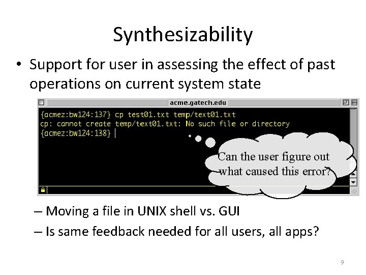 Synthesizability • Support for user in assessing the effect of past operations on current