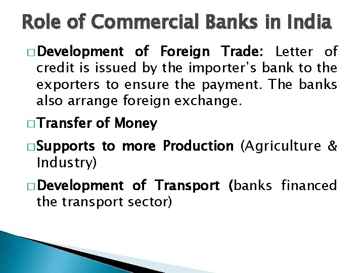 Role of Commercial Banks in India � Development of Foreign Trade: Letter of credit