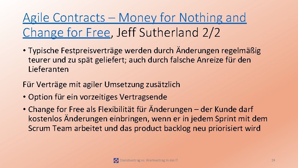 Agile Contracts – Money for Nothing and Change for Free, Jeff Sutherland 2/2 •