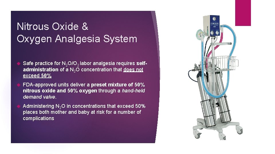 Nitrous Oxide & Oxygen Analgesia System Safe practice for N 2 O/O 2 labor