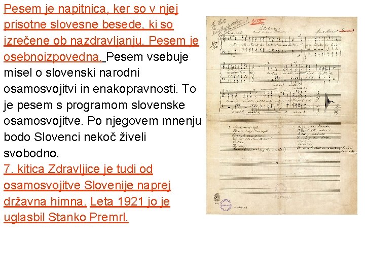 Pesem je napitnica, ker so v njej prisotne slovesne besede, ki so izrečene ob Pesem je napitnica, ker so v njej prisotne slovesne besede, ki so izrečene ob