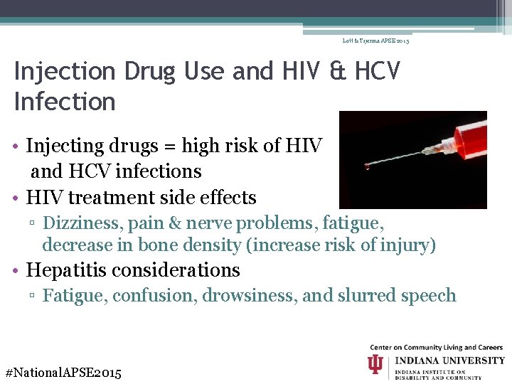Lott & Tijerina APSE 2015 Injection Drug Use and HIV & HCV Infection •