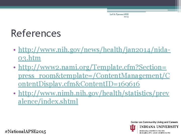 Lott & Tijerina APSE 2015 References • http: //www. nih. gov/news/health/jan 2014/nida 03. htm