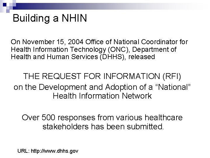 Building a NHIN On November 15, 2004 Office of National Coordinator for Health Information