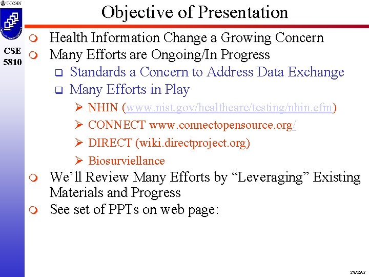 Objective of Presentation m CSE m 5810 Health Information Change a Growing Concern Many