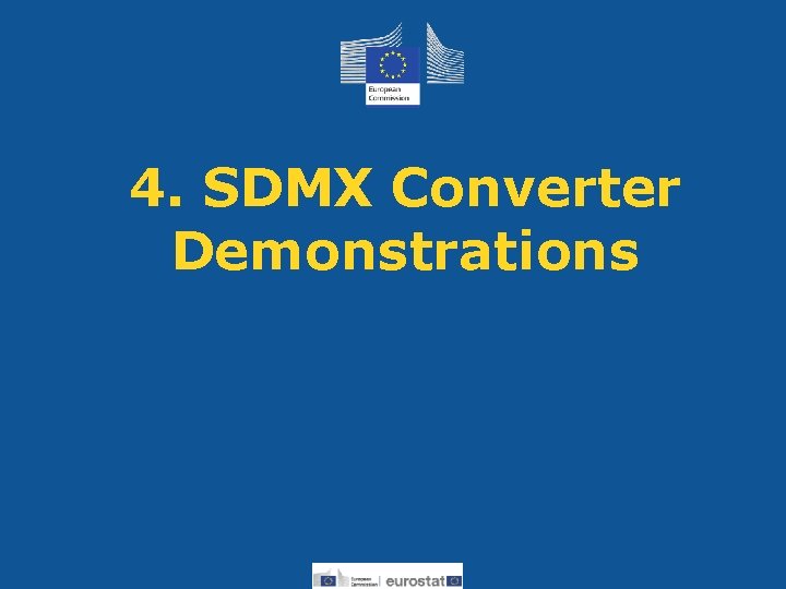 4. SDMX Converter Demonstrations Eurostat 