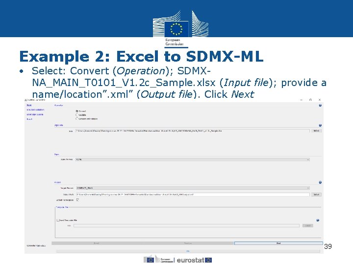 Example 2: Excel to SDMX-ML • Select: Convert (Operation); SDMXNA_MAIN_T 0101_V 1. 2 c_Sample.