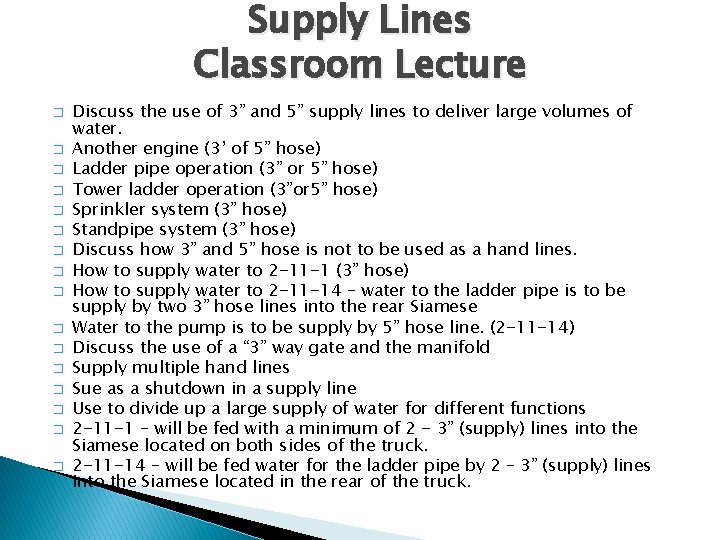 Supply Lines Classroom Lecture � � � � Discuss the use of 3” and