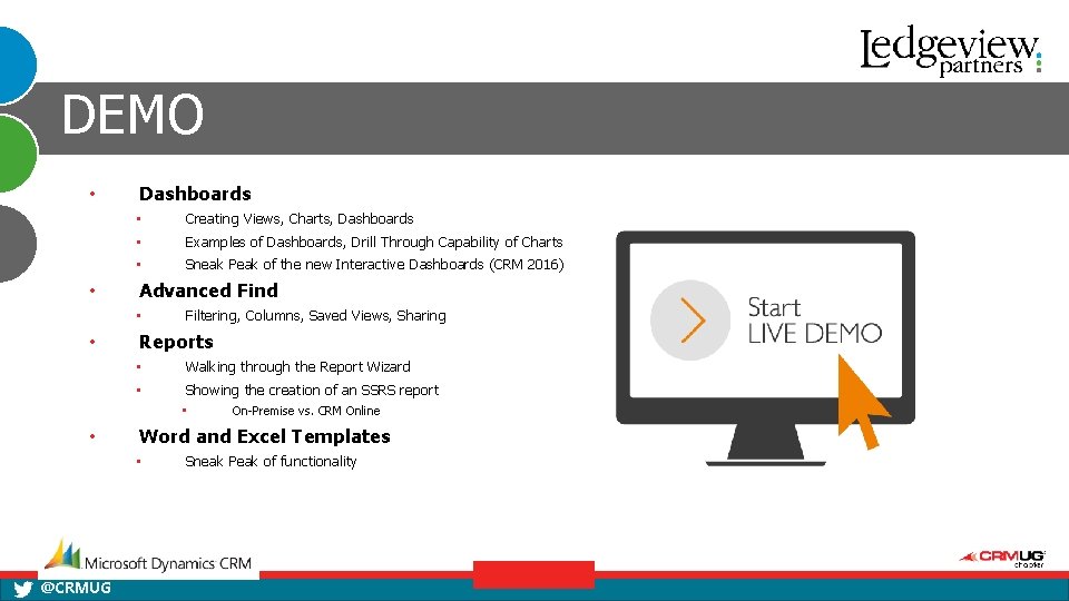 DEMO • • Dashboards • Creating Views, Charts, Dashboards • Examples of Dashboards, Drill