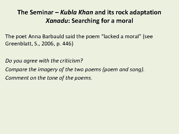 The Seminar – Kubla Khan and its rock adaptation Xanadu: Searching for a moral