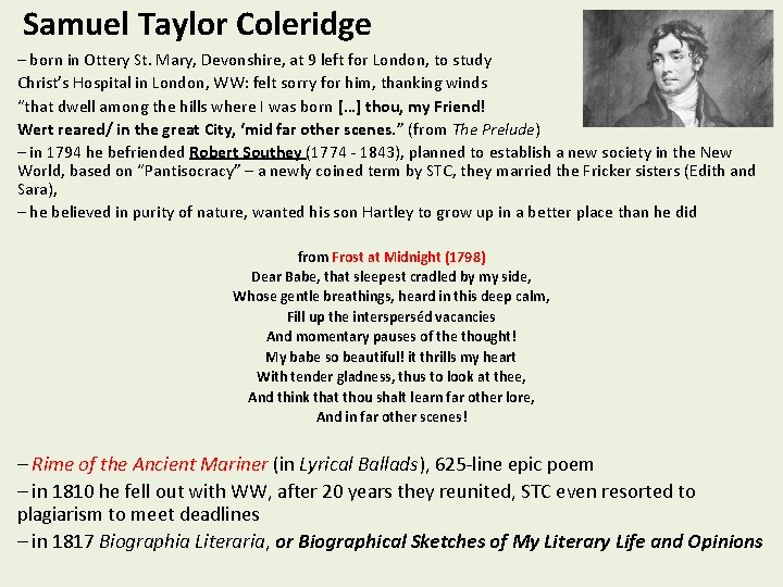 Samuel Taylor Coleridge – born in Ottery St. Mary, Devonshire, at 9 left for