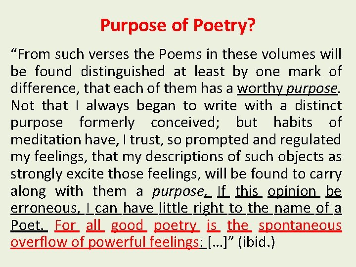 Purpose of Poetry? “From such verses the Poems in these volumes will be found
