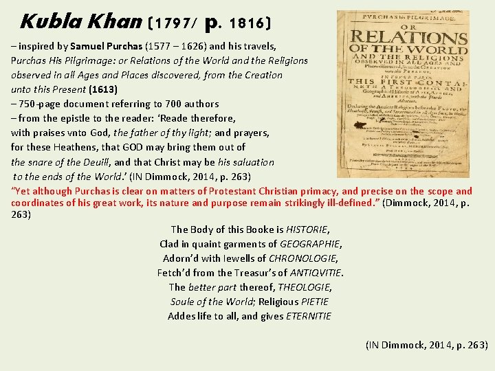 Kubla Khan (1797/ p. 1816) – inspired by Samuel Purchas (1577 – 1626) and
