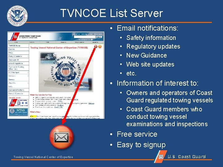 TVNCOE List Server • Email notifications: • • • Safety information Regulatory updates New