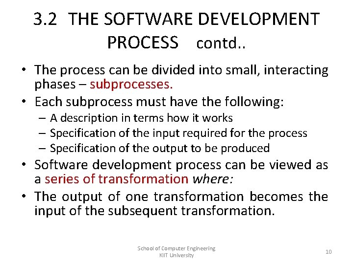 3. 2 THE SOFTWARE DEVELOPMENT PROCESS contd. . • The process can be divided 3. 2 THE SOFTWARE DEVELOPMENT PROCESS contd. . • The process can be divided