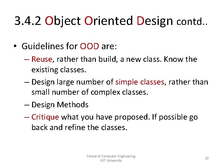 3. 4. 2 Object Oriented Design contd. . • Guidelines for OOD are: – 3. 4. 2 Object Oriented Design contd. . • Guidelines for OOD are: –