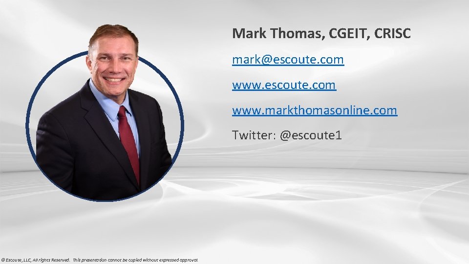 Mark Thomas, CGEIT, CRISC mark@escoute. com www. markthomasonline. com Twitter: @escoute 1 © Escoute,