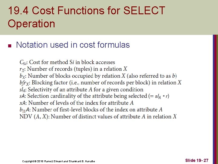 19. 4 Cost Functions for SELECT Operation n Notation used in cost formulas Copyright