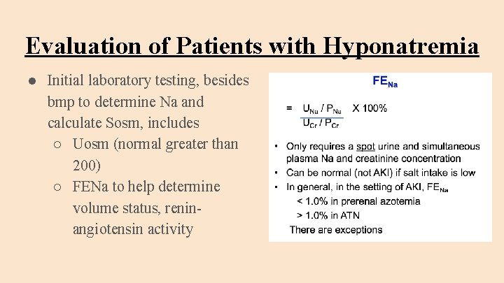 Evaluation of Patients with Hyponatremia ● Initial laboratory testing, besides bmp to determine Na