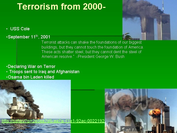 Terrorism from 2000 • USS Cole • September 11 th, 2001 Terrorist attacks can