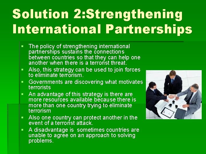 Solution 2: Strengthening International Partnerships § The policy of strengthening international partnerships sustains the