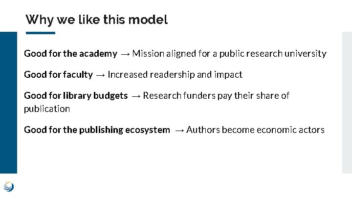 Why we like this model Good for the academy → Mission aligned for a