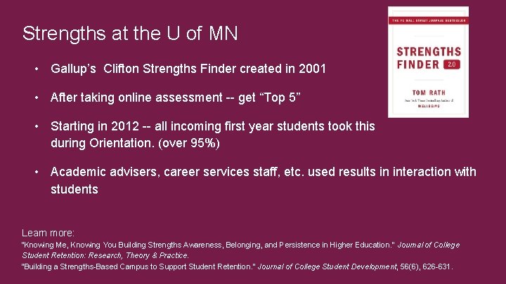 Strengths at the U of MN • Gallup’s Clifton Strengths Finder created in 2001