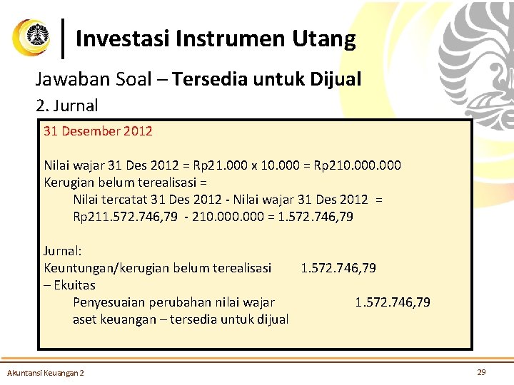 Investasi Instrumen Utang Jawaban Soal – Tersedia untuk Dijual 2. Jurnal 31 Desember 2012