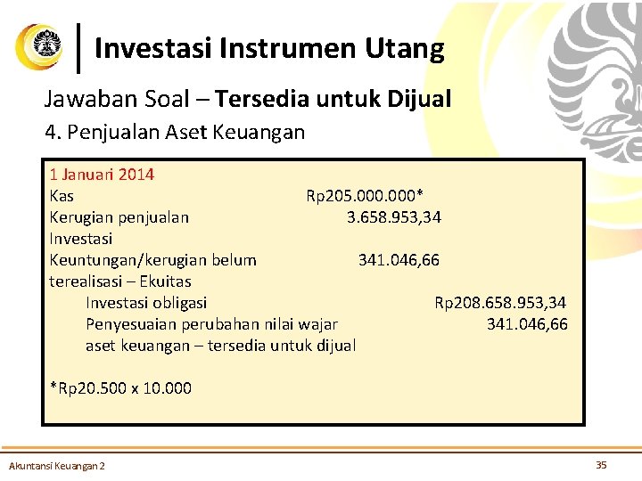 Investasi Instrumen Utang Jawaban Soal – Tersedia untuk Dijual 4. Penjualan Aset Keuangan 1