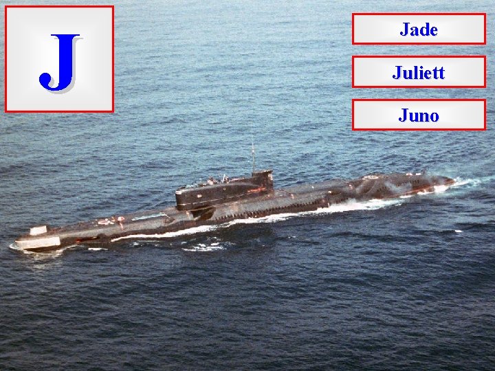 J Jade Juliett Juno 