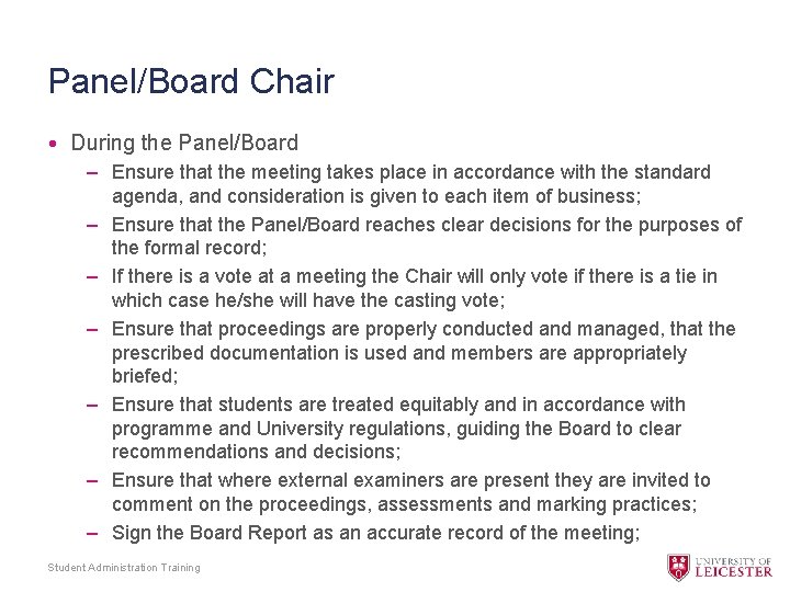 Panel/Board Chair • During the Panel/Board – Ensure that the meeting takes place in