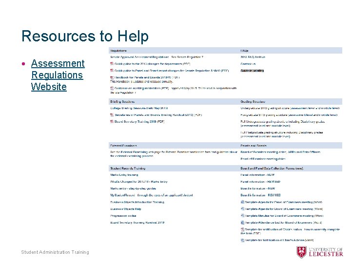 Resources to Help • Assessment Regulations Website Student Administration Training 