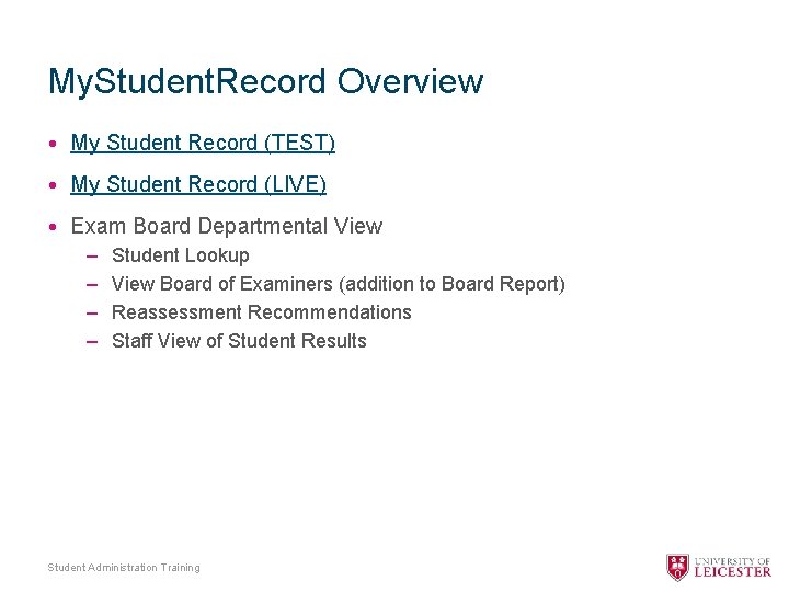My. Student. Record Overview • My Student Record (TEST) • My Student Record (LIVE)