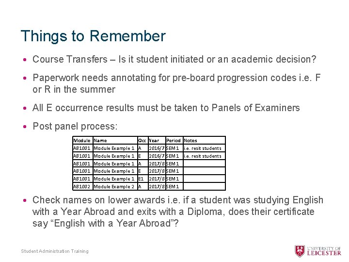 Things to Remember • Course Transfers – Is it student initiated or an academic