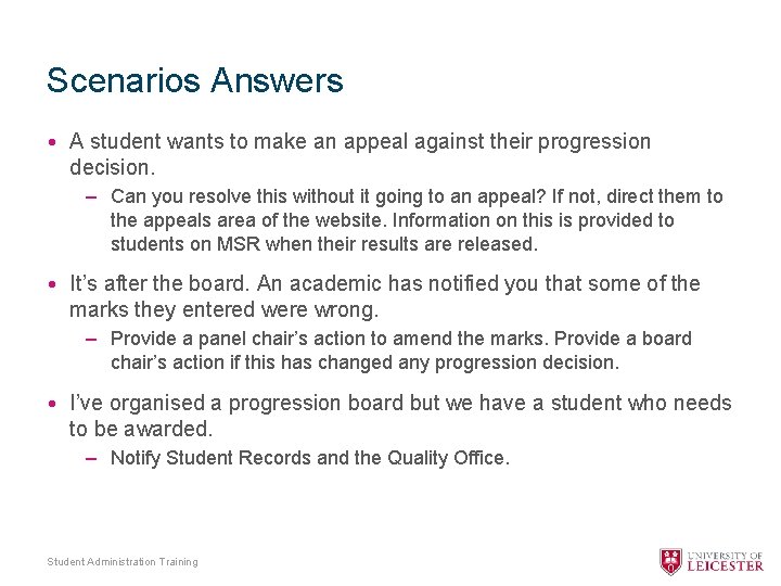 Scenarios Answers • A student wants to make an appeal against their progression decision.