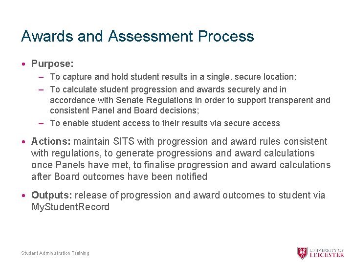 Awards and Assessment Process • Purpose: – To capture and hold student results in