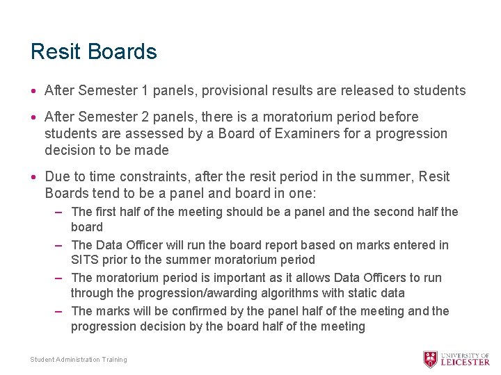 Resit Boards • After Semester 1 panels, provisional results are released to students •
