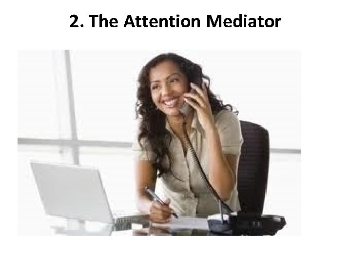 2. The Attention Mediator 