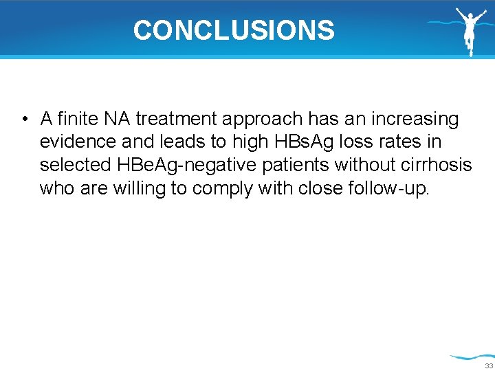 CONCLUSIONS • A finite NA treatment approach has an increasing evidence and leads to