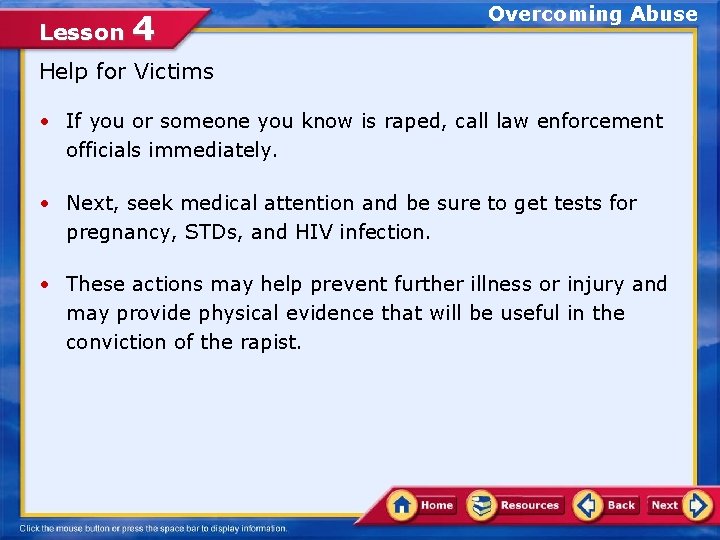 Lesson 4 Overcoming Abuse Help for Victims • If you or someone you know