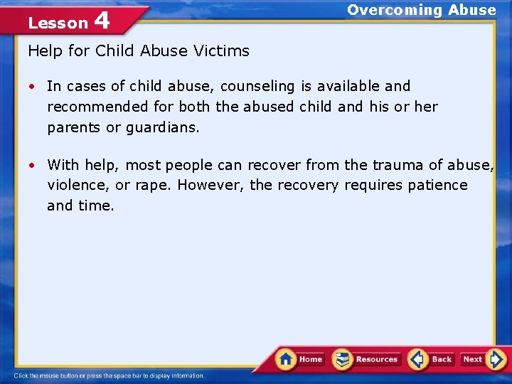 Lesson 4 Overcoming Abuse Help for Child Abuse Victims • In cases of child