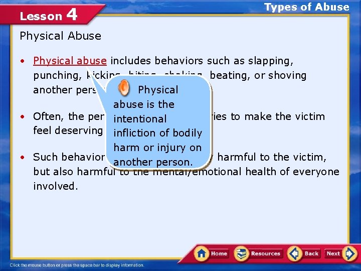 Lesson 4 Types of Abuse Physical Abuse • Physical abuse includes behaviors such as