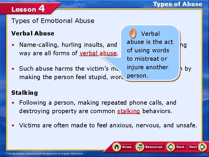 Lesson 4 Types of Abuse Types of Emotional Abuse Verbal abuse act • Name-calling,