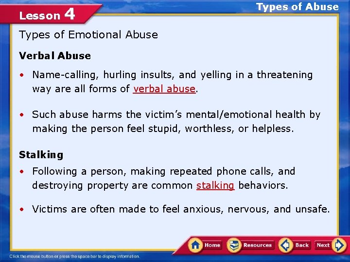 Lesson 4 Types of Abuse Types of Emotional Abuse Verbal Abuse • Name-calling, hurling