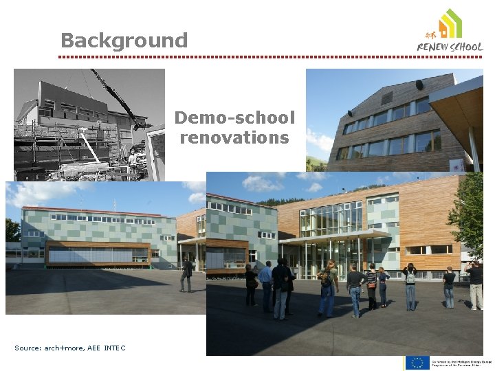 Background Demo-school renovations Source: arch+more, AEE INTEC Quelle: PAUAT Architekten, AEE INTEC 