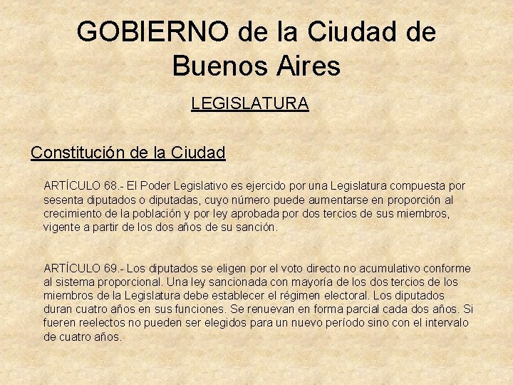 GOBIERNO de la Ciudad de Buenos Aires LEGISLATURA Constitución de la Ciudad ARTÍCULO 68.